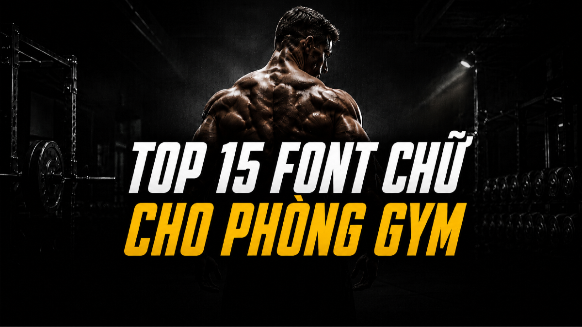 Top 15 font chữ cho phòng gym, fitness, yoga và thương hiệu thể hình